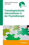 Cover-Bild zum Titel 'Transdiagnostische Interventionen in der Psychotherapie' von 'Johannes Heßler-Kaufmann, Peter Fiedler'