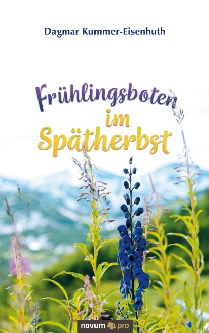 Frühlingsboten im Spätherbst - Dagmar Kummer-Eisenhuth