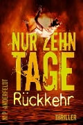 Cover-Bild zum Titel 'Nur zehn Tage: Rückkehr' von 'Martin P. Anderfeldt'