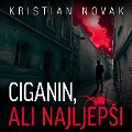 Cover-Bild zum Titel 'Ciganin, al najljepsi' von 'Kristian Novak'