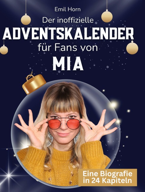 Der inoffizielle Adventskalender für Fans von MIA - Emil Horn