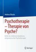 Psychotherapie - Therapie von Psyche? - Andreas Blasius