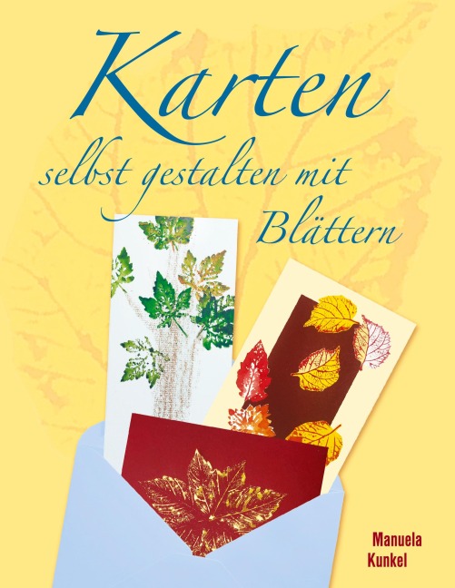 Karten selbst gestalten mit Blättern - 