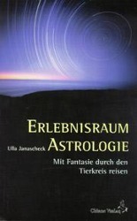 Erlebnisraum Astrologie - Ulla Janascheck
