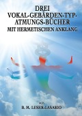 Drei Vokal-Gebärden-Typ-Atmungs- Bücher mit hermetischen Anklang - B. M. Leser-Lasario