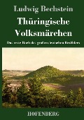 Thüringische Volksmärchen - Ludwig Bechstein