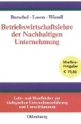 Betriebswirtschaftslehre der Nachhaltigen Unternehmung - Carlo J. Burschel, Dirk Losen, Andreas Wiendl