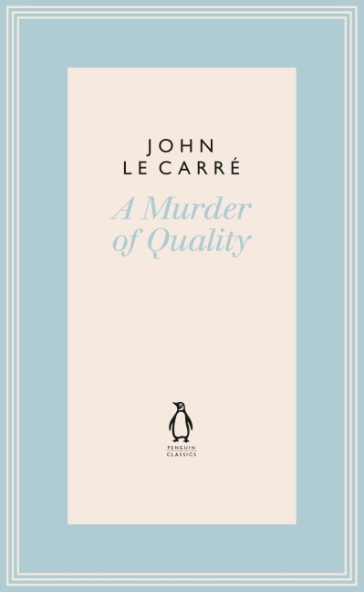 A Murder of Quality - John le Carré