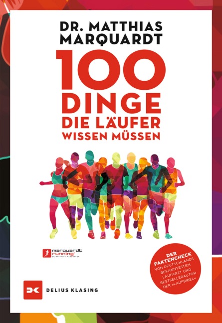 100 Dinge, die Läufer wissen müssen - Matthias Marquardt