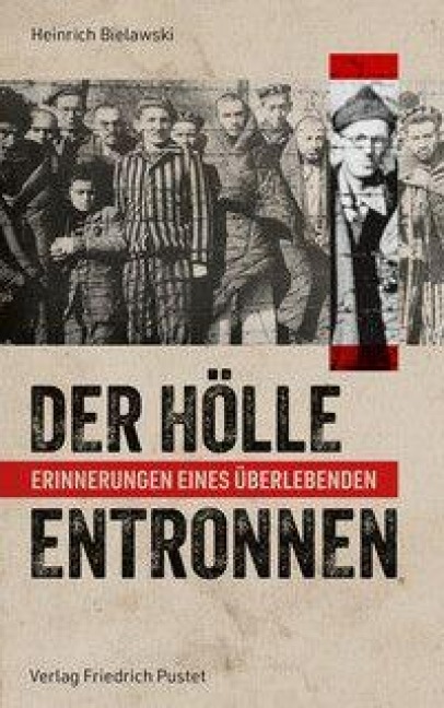Der Hölle entronnen - Heinrich Bielawski