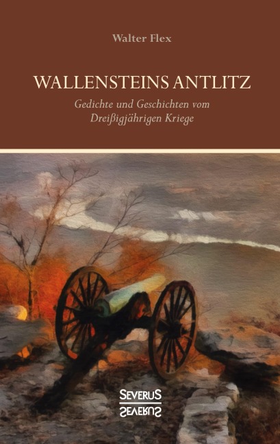 Wallensteins Antlitz - Walter Flex