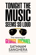 Cover-Bild zum Titel 'Tonight the Music Seems So Loud' von 'Sathnam Sanghera'