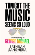 Cover-Bild zum Titel 'Tonight the Music Seems So Loud' von 'Sathnam Sanghera'