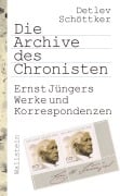 Die Archive des Chronisten - Detlev Schöttker