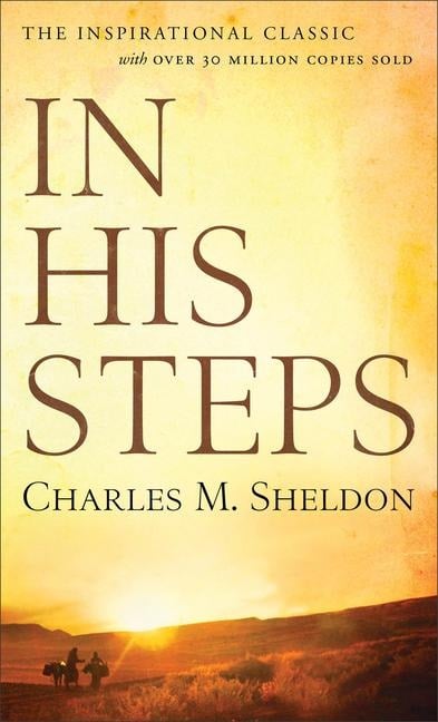 In His Steps - Charles M Sheldon