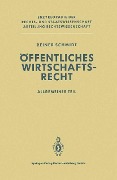 Cover-Bild zum Titel 'Öffentliches Wirtschaftsrecht' von 'Reiner Schmidt'