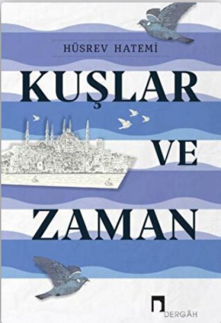 Kuslar ve Zaman - Hüsrev Hatemi