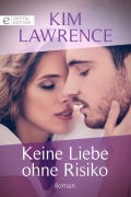 Cover-Bild zum Titel 'Keine Liebe ohne Risiko' von 'Kim Lawrence'