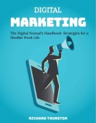 Cover-Bild zum Titel 'The Digital Nomad's Handbook: Strategies for a Flexible Work Life' von 'Richard Thurston'