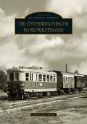 Cover-Bild zum Titel 'Die Österreichische Nordwestbahn' von 'Roland P. Herold'