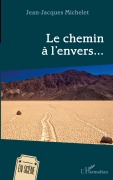 Cover-Bild zum Titel 'Le chemin à l'envers...' von 'Jean-Jacques Michelet'