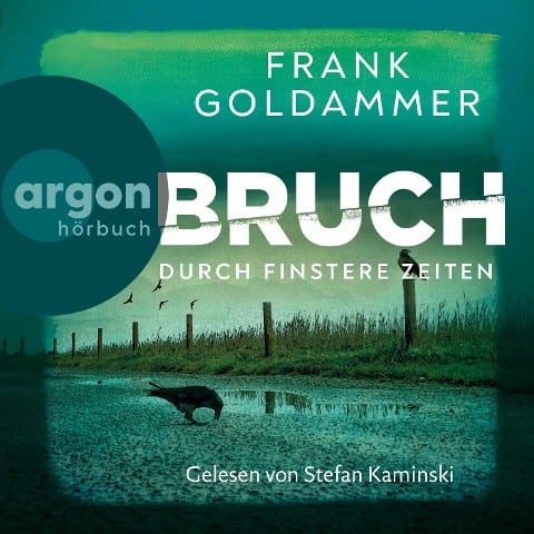 Bruch: Durch finstere Zeiten - Frank Goldammer