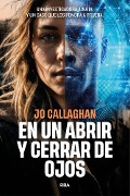 Cover-Bild zum Titel 'En un abrir y cerrar de ojos' von 'Jo Callaghan'