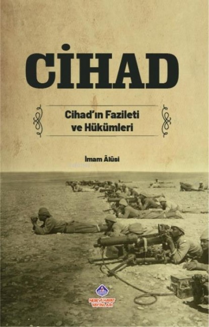 Cihad - Cihadin Fazileti ve Hükümleri - Imam Alusi