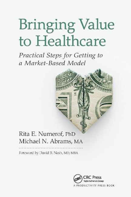 Bringing Value to Healthcare - Rita E. Numerof, Michael Abrams