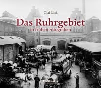 Cover-Bild zum Titel 'Das Ruhrgebiet in frühen Fotografien' von 'Olaf Link'