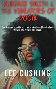 Queenie Smith And The Vibrators Of Doom (Girls Kissing Girls, #17) - Lee Cushing