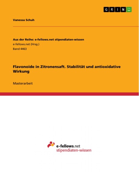 Flavonoide in Zitronensaft. Stabilität und antioxidative Wirkung - Vanessa Schuh
