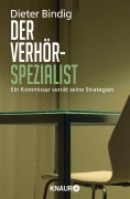 Cover-Bild zum Titel 'Der Verhörspezialist' von 'Dieter Bindig, Shirley Michaela Seul'