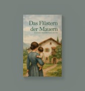 Cover-Bild zum Titel 'Das Flüstern der Mauern' von 'Martina Theiner'