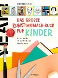 Cover-Bild zum Titel 'Das große Kunst-Mitmach-Buch für Kinder' von 'Valentina Eckel'