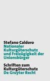 Cover-Bild zum Titel 'Nationaler Kulturgüterschutz und Freizügigkeit der Unionsbürger' von 'Stefano Caldoro'