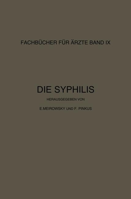 Die Syphilis - E. Meirowsky, F. Pinkus