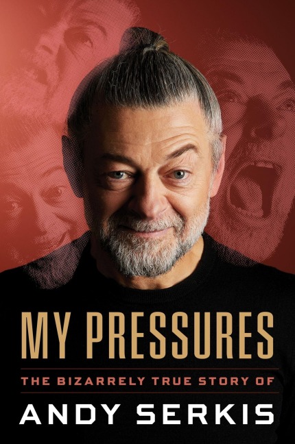 My Pressures - Andy Serkis