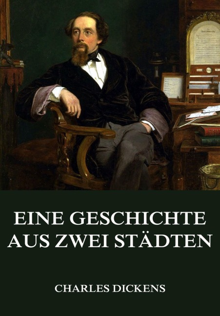 Eine Geschichte aus zwei Städten - Charles Dickens
