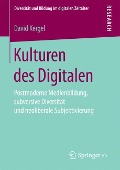 Kulturen des Digitalen - David Kergel