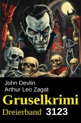 Cover-Bild zum Titel 'Gruselkrimi Dreierband 3123' von 'John Devlin, Arthur Leo Zagat'
