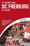 111 Gründe, den SC Freiburg zu lieben - Clemens Geißler