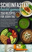 Cover-Bild zum Titel 'Scheinfasten leicht gemacht - 250 Rezepte für jeden Tag:Das große Scheinfasten-Kochbuch für Anfänger & Fortgeschrittene' von 'Emilia Koch'