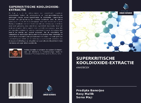 SUPERKRITISCHE KOOLDIOXIDE-EXTRACTIE - Pradipta Banerjee, Rosy Mallik, Soma Maji