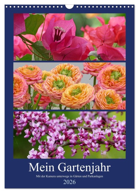 Mein Gartenjahr - Mit der Kamera unterwegs in Gärten und Parkanlagen (Wandkalender 2026 DIN A3 hoch), CALVENDO Monatskalender - Christine B-B Müller