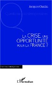 Cover-Bild zum Titel 'La crise, une opportunité pour la France ?' von 'Jacques Charlin'
