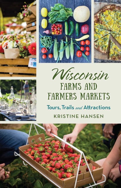 Wisconsin Farms and Farmers Markets - Kristine Hansen