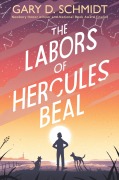 Cover-Bild zum Titel 'The Labors of Hercules Beal' von 'Gary D Schmidt'