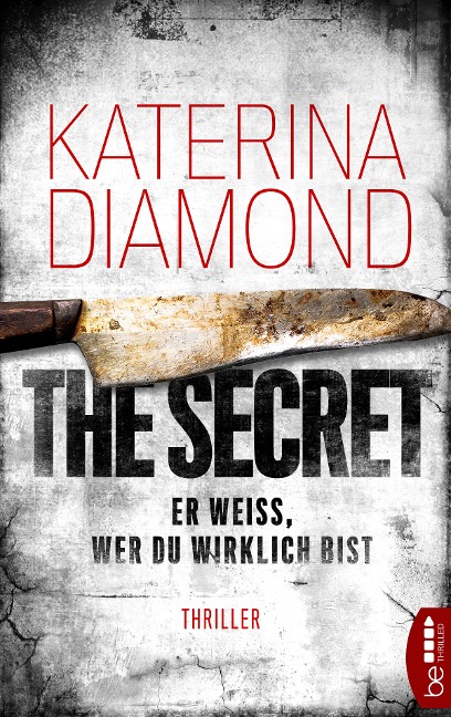 Er weiß, wer du wirklich bist - The Secret - Katerina Diamond