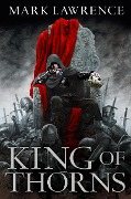 Cover-Bild zum Titel 'The Broken Empire 2. King of Thorns' von 'Mark Lawrence'